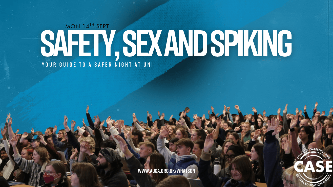 Safety, Sex & Spiking: Your Guide to Safer Night at Uni